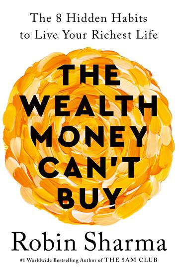 Knjiga Wealth Money Can't Buy autora Robin Sharma izdana 2024 kao meki uvez dostupna u Knjižari Znanje.