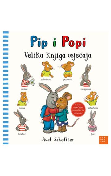 Knjiga Pip i Popi: Velika knjiga osjećaja autora Axel Scheffler izdana 2026 kao tvrdi uvez dostupna u Knjižari Znanje.