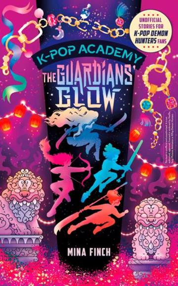 Knjiga K-Pop Academy: Guardians' Glow autora Mina Finch izdana 2026 kao meki uvez dostupna u Knjižari Znanje.