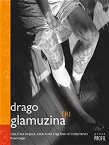 Knjiga Tri autora Drago Glamuzina izdana 2008 kao tvrdi uvez dostupna u Knjižari Znanje.