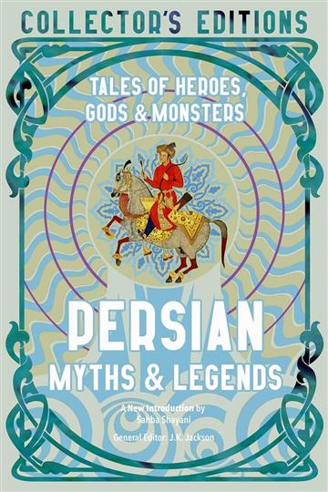 Knjiga Persian Myths & Legends autora  J.K. Jackson izdana 2023 kao tvrdi  uvez dostupna u Knjižari Znanje.
