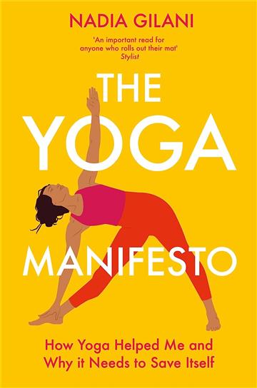 Knjiga Yoga Manifesto autora Nadia Gilani izdana 2023 kao meki uvez dostupna u Knjižari Znanje.