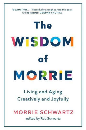 Knjiga Wisdom of Morrie autora Morrie Schwartz izdana 2025 kao meki uvez dostupna u Knjižari Znanje.