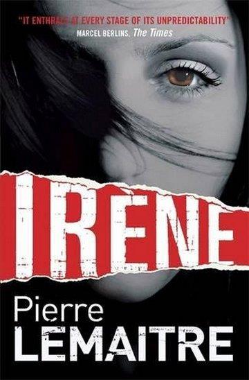 Knjiga Irene autora Pierre Lemaitre izdana 2016 kao meki uvez dostupna u Knjižari Znanje.