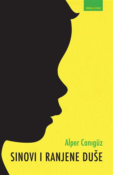Knjiga Sinovi i ranjene duše autora Alper Caniguz izdana 2015 kao meki uvez dostupna u Knjižari Znanje.