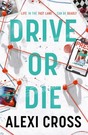 Knjiga Drive or Die autora Alexi Cross izdana 2026 kao meki uvez dostupna u Knjižari Znanje.