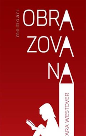Knjiga Obrazovana autora Tara Westover izdana 2020 kao meki uvez dostupna u Knjižari Znanje.