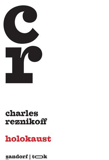 Knjiga Holokaust autora Charles Reznikoff izdana 2020 kao meki uvez dostupna u Knjižari Znanje.