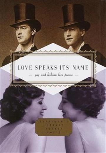 Knjiga Love Speaks Its Name: Gay & Lesbian Love Poems (Everyman) autora Various authors izdana 2001 kao tvrdi uvez dostupna u Knjižari Znanje.