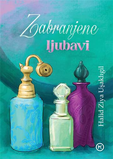 Knjiga Zabranjene Ljubavi autora Halid Ziya Usakligil izdana  kao meki uvez dostupna u Knjižari Znanje.