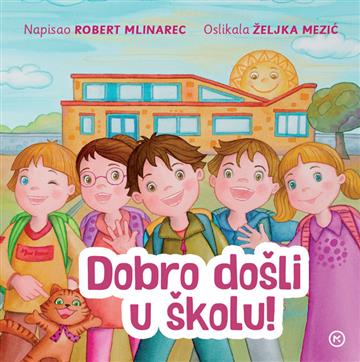 Knjiga Dobro došli u školu autora Robert Mlinarec, Željka Mezić izdana 2026 kao tvrdi uvez dostupna u Knjižari Znanje.