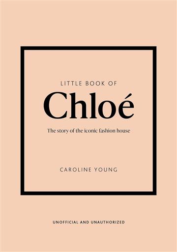 Knjiga Little Book of Chloé autora Caroline Young izdana 2024 kao tvrdi uvez dostupna u Knjižari Znanje.