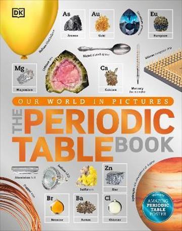 Knjiga Periodic Table autora DK izdana 2017 kao tvrdi uvez dostupna u Knjižari Znanje.