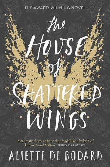 Knjiga The House of Shattered Wings (Dominion of the Fallen #1) autora Aliette de Bodard izdana 2016 kao meki uvez dostupna u Knjižari Znanje.