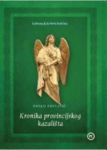 Knjiga Kronika provincijskog kazališta autora Pavao Pavličić izdana 2016 kao meki uvez dostupna u Knjižari Znanje.