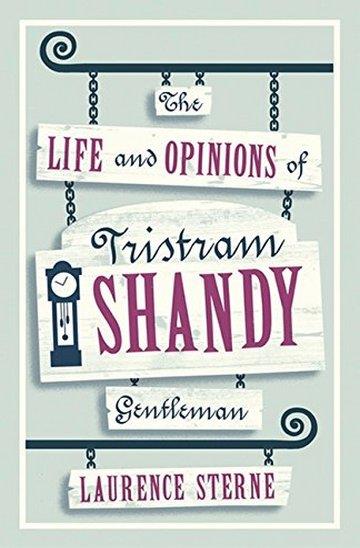 Knjiga Life and Opinions of Tristram Shandy, Gentleman autora Laurence Sterne izdana 2017 kao meki uvez dostupna u Knjižari Znanje.