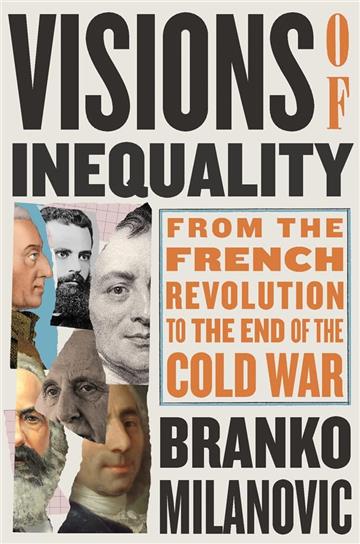 Knjiga Visions of Inequality autora Branko Milanovic izdana 2023 kao tvrdi uvez dostupna u Knjižari Znanje.