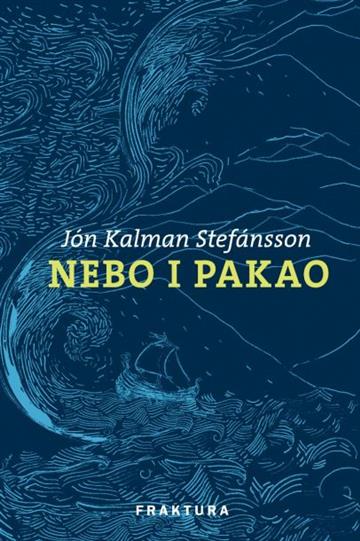 Knjiga Nebo i pakao autora Jón Kalman Stefánsson izdana 2015 kao meki uvez dostupna u Knjižari Znanje.
