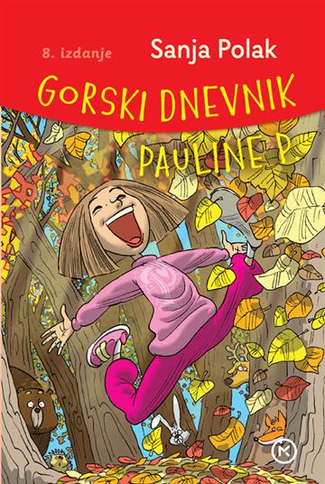 Knjiga Gorski dnevnik Pauline P. autora Sanja Polak izdana 2022 kao meki uvez dostupna u Knjižari Znanje.