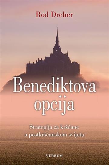 Knjiga Benediktova opcija autora Rod Dreher izdana 2019 kao tvrdi uvez dostupna u Knjižari Znanje.
