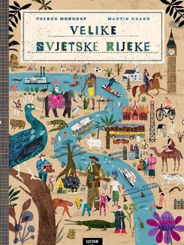 Knjiga Velike svjetske rijeke autora Volker Mehnert, Martin Haake izdana 2025 kao tvrdi uvez dostupna u Knjižari Znanje.