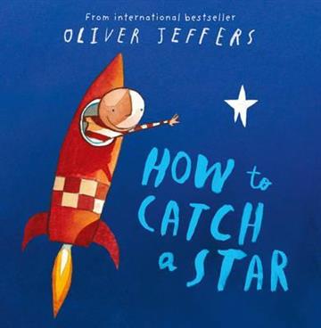 Knjiga How to Catch a Star autora Oliver Jeffers izdana 2005 kao meki uvez dostupna u Knjižari Znanje.
