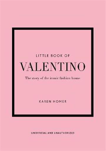 Knjiga Little Book Of Valentino autora Karen Homer izdana 2022 kao tvrdi uvez dostupna u Knjižari Znanje.