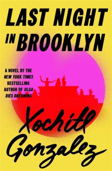 Knjiga Last Night in Brooklyn autora Xochitl Gonzalez izdana 2026 kao meki uvez dostupna u Knjižari Znanje.