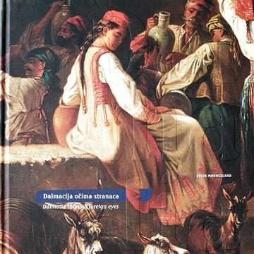 Knjiga Dalmacija očima stranaca autora Svein Monnesland izdana 2011 kao (Uvez) dostupna u Knjižari Znanje.