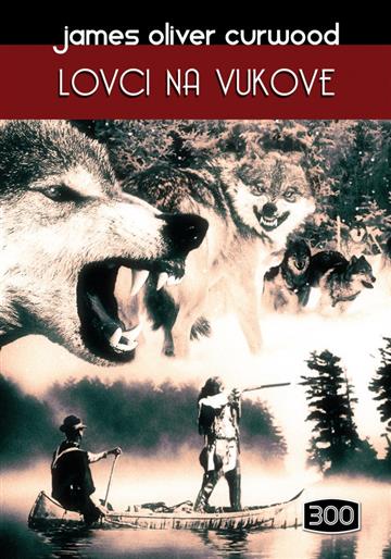 Knjiga Lovci na vukove autora James Oliver Curwood izdana 2013 kao tvrdi uvez dostupna u Knjižari Znanje.