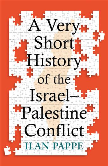 Knjiga Very Short History of the Israel–Palestine Conflict autora Ilan Pappe izdana 2025 kao meki dostupna u Knjižari Znanje.