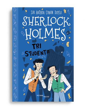 Knjiga Sherlock Holmes: Tri studenta autora sir Arthur Conan Doyle izdana 2025 kao meki uvez dostupna u Knjižari Znanje.