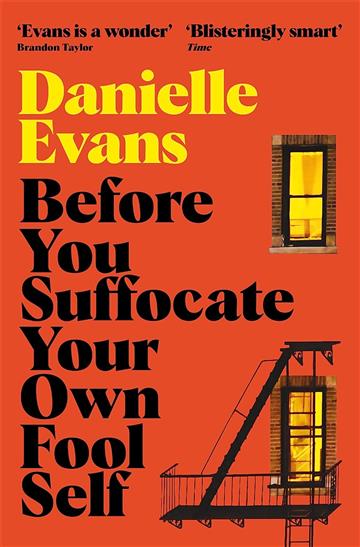Knjiga Before You Suffocate Your Own Fool Self autora Danielle Evans izdana 2023 kao meki uvez dostupna u Knjižari Znanje.