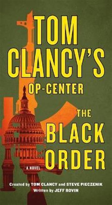 Knjiga Tom Clancy's Op-Center: The Black Order autora Jeff Rovin izdana 2022 kao meki uvez dostupna u Knjižari Znanje.