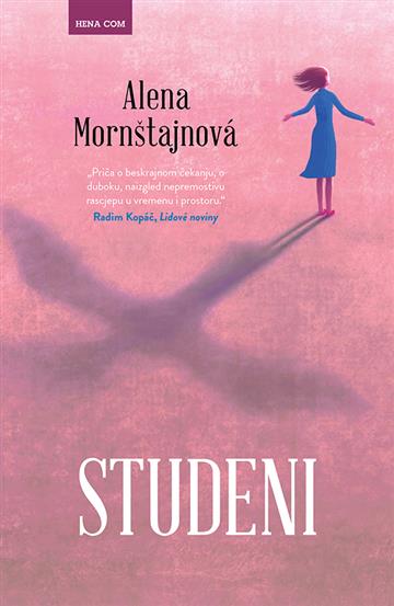 Knjiga Studeni autora Alena Mornštajnová izdana 2023 kao tvrdi uvez dostupna u Knjižari Znanje.