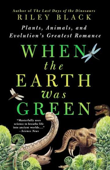 Knjiga When the Earth Was Green autora Riley Black izdana 2026 kao meki uvez dostupna u Knjižari Znanje.