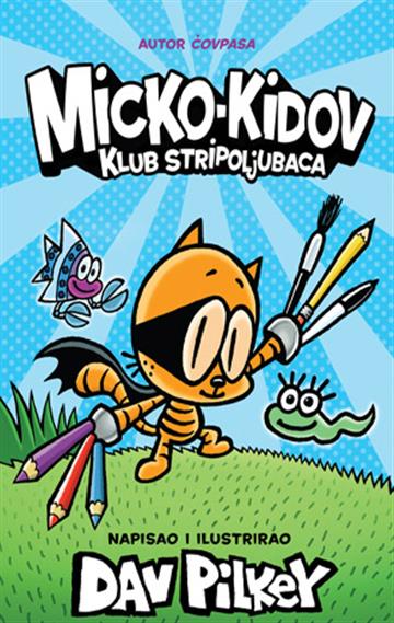 Knjiga Micko-Kidov klub stripoljupca autora Dav Pilkey izdana 2024 kao tvrdi dostupna u Knjižari Znanje.