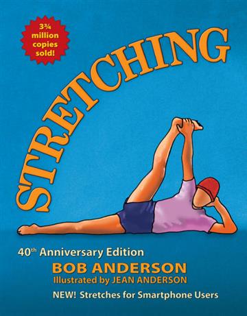 Knjiga Stretching, 40th Ann. Ed. autora Bob Anderson izdana 2020 kao meki uvez dostupna u Knjižari Znanje.
