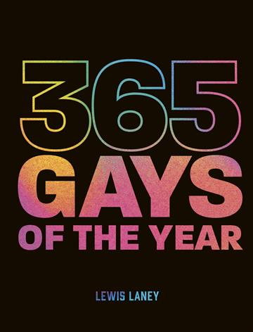 Knjiga 365 Gays of the Year autora Lewis Laney izdana 2023 kao tvrdi  uvez dostupna u Knjižari Znanje.