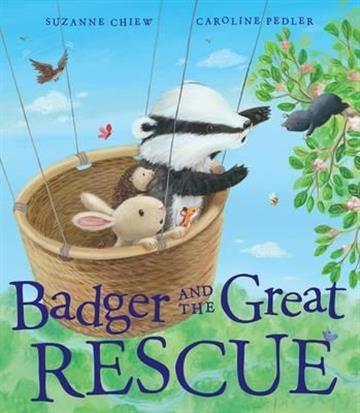 Knjiga Badger and the Great Rescue autora Suzanne Chiew izdana 2016 kao meki uvez dostupna u Knjižari Znanje.