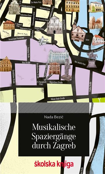 Knjiga Musikalische Spaziergänge durch Zagreb autora Nada Bezić izdana 2023 kao meki uvez dostupna u Knjižari Znanje.