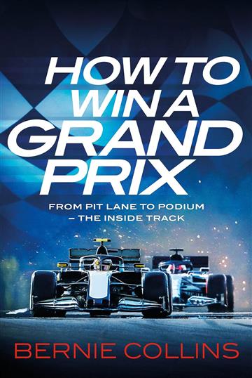 Knjiga How to Win a Grand Prix autora Bernie Collins izdana 2024 kao meki uvez dostupna u Knjižari Znanje.