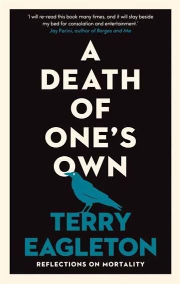 Knjiga Death of One's Own: Reflections on Mortality autora Terry Eagleton izdana 2026 kao  dostupna u Knjižari Znanje.