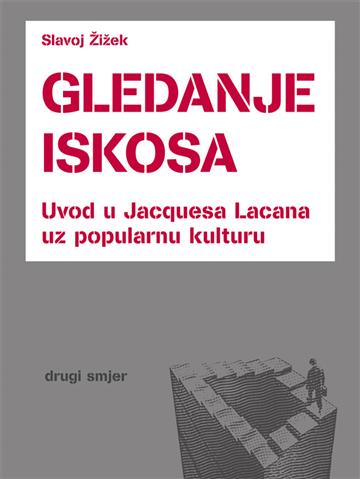Knjiga Gledanje iskosa autora Slavoj Žižek izdana 2013 kao meki uvez dostupna u Knjižari Znanje.