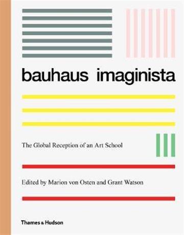 Knjiga Bauhaus Imaginista: A School in the World autora Marion von Osten izdana 2019 kao tvrdi uvez dostupna u Knjižari Znanje.