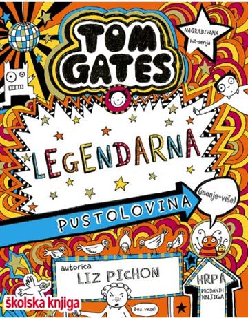 Knjiga Tom Gates 13 - Legendarna pustolovina autora Liz Pichon izdana 2025 kao meki uvez dostupna u Knjižari Znanje.