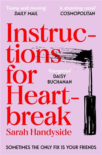 Knjiga Instructions for Heartbreak autora Sarah Handyside izdana 2025 kao meki uvez dostupna u Knjižari Znanje.