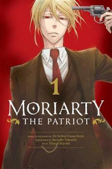 Knjiga Moriarty the Patriot, vol. 01 autora Ryosuke Takeuchi izdana 2020 kao meki uvez dostupna u Knjižari Znanje.