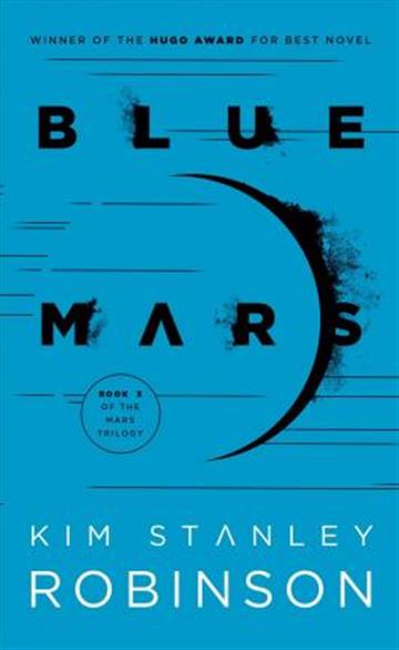 Knjiga Blue Mars autora Kim Stanley Robinson izdana 1997 kao meki uvez dostupna u Knjižari Znanje.