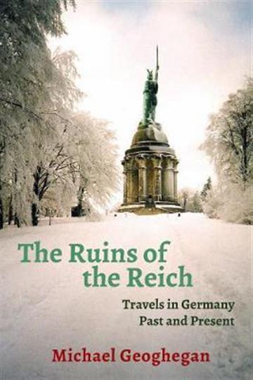Knjiga Ruins Of The Reich autora Michael Geoghegan izdana 2020 kao meki uvez dostupna u Knjižari Znanje.